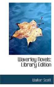 Waverley Novels: Library Edition
