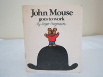 John Mouse Goes to Work