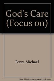 God's Care (Focus on)