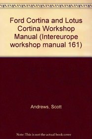 Ford Cortina and Lotus Cortina Workshop Manual (Intereurope workshop manual 161)