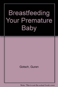 Breastfeeding Your Premature Baby