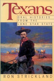 Texans: Oral Histories from the Lone Star State