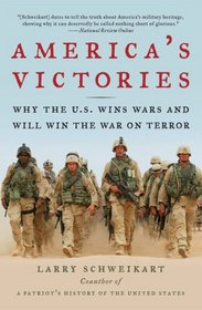 America's Victories: Why the U.S. Wins Wars and Will Win the War on Terror