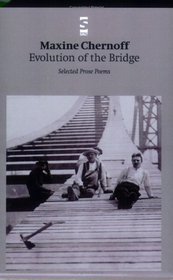 Evolution of the Bridge: Selected Prose Poems