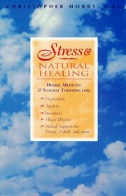 Stress  Natural Healing: Herbal Medicines and Natural Therapies