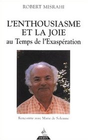 L'enthousiasme et la joie au temps de l'exaspration