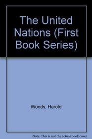 The United Nations (First Book)