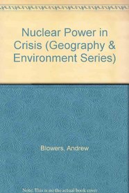 Nuclear Power in Crisis (Geography & Environment Series)