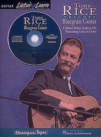 Tony Rice Teaches Bluegrass Guitar: A Master Picker Analyzes His Pioneering Licks and Solos
