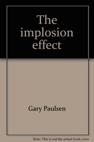 The implosion effect