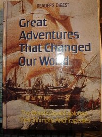 Great Adventures That Changed Our World