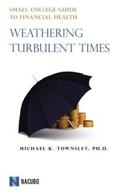 Small College Guide to Financial Health: Weathering Turbulent Times