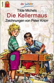 Die Kellermaus. ( Ab 6 J.).