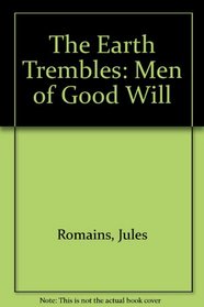 The Earth Trembles: Men of Good Will