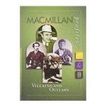 Macmillan Profiles: Villains Outlaws