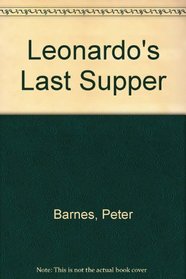 Leonardo's last supper;: And, Noonday demons