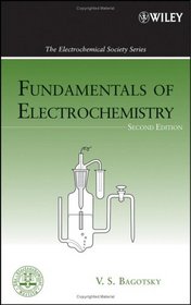 Fundamentals of Electrochemistry (The ECS Series of Texts and Monographs)