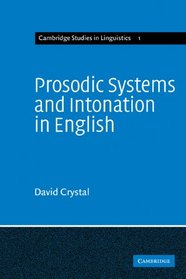 Prosodic Systems and Intonation in English (Cambridge Studies in Linguistics)