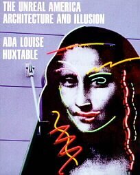 The Unreal America: Architecture and Illusion