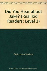 Did You Hear About Jake? (Real Kids Readers. Level 2)