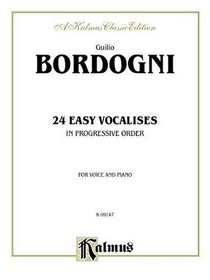 Twenty-four Easy Vocalises in Progressive Order (Kalmus Classic Edition)