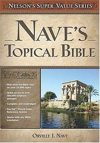 Nelson's Super Value Series: Nave's Topical Bible (Super Value Series)