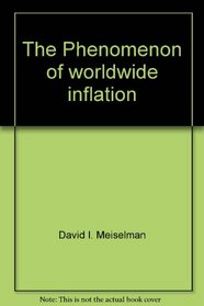 The Phenomenon of worldwide inflation
