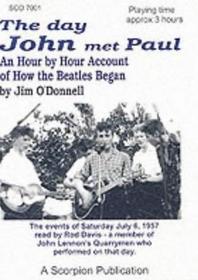 The Day John Met Paul:  An hour-by-hour account of how The Beatles began