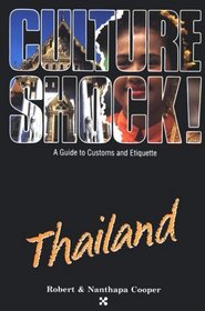 Culture Shock: Thailand (Culture Shock! Country Guides: A Survival Guide to Customs & Etiquette)