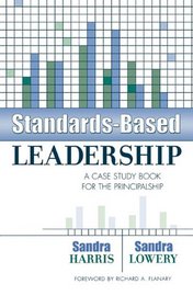 Standards-Based Leadership: A Case Study Book for the Principalship : A Case Study Book for the Principalship