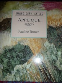Applique (Embroidery Skills Series)