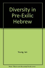 Diversity in Pre-Exilic Hebrew (Forschungen zum Alten Testament)