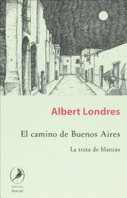 El camino de Buenos Aires (Spanish Edition)