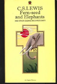 Fern-seed and elephants, and other essays on Christianity