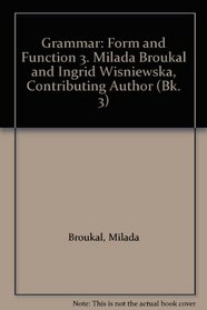 Grammar Form & Function, Book 3: Form and Function: Bk. 3