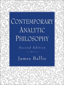 Contemporary Analytic Philosophy: Core Readings