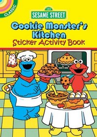 Sesame Street Classic Cookie Monster's Kitchen Sticker Activity Book (English and English Edition)