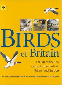 AA Birds of Britain: The Identification Guide to the Birds of Britain and Europe