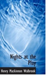 Nights at the Play