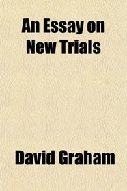 An Essay on New Trials