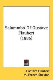 Salammbo Of Gustave Flaubert (1885)