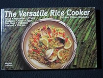 The Versatile Rice Cooker (Nitty Gritty Cookbooks)