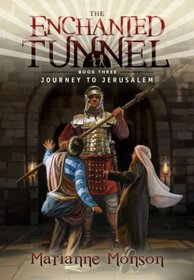 The Enchanted Tunnel, Book 3: Journey to Jerusalem