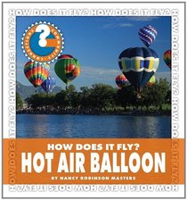How Does It Fly?: Hot Air Balloon (Community Connections)