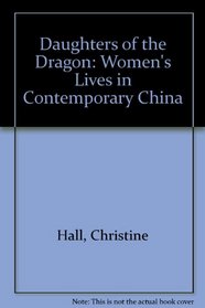 Daughters of the Dragon: Women's Lives in Contemporary China
