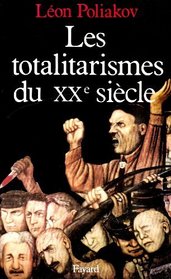 Les totalitarismes du XXe siecle: Un phenomene historique depasse? (French Edition)