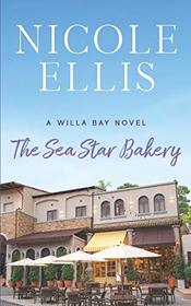 The Sea Star Bakery (Willa Bay, Bk 2)