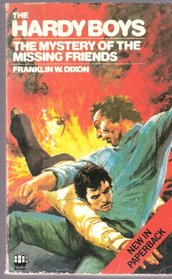 The Mystery of the Missing Friends (Hardy Boys, No 32 - reprint of No 4)
