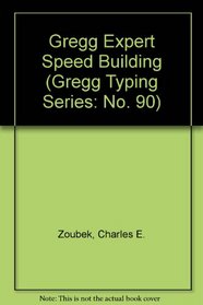 Student's Transcript of Gregg Expert Speed Building: Series 90 (Gregg Typing Series: No. 90)