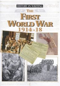 The First World War (History in Writing)